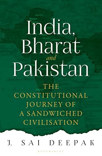 India, Bharat and Pakistan: The Constitutional Journey of a Sandwiched Civilisation