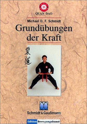 Quan Dao - Grundübungen der Kraft. Edition Bewegungskunst