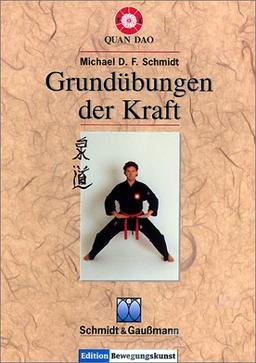 Quan Dao - Grundübungen der Kraft. Edition Bewegungskunst