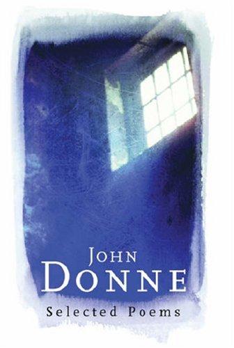 John Donne: Selected Poems (Everyman Poetry)