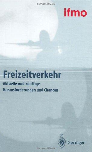 Freizeitverkehr: Aktuelle und künftige Herausforderungen und Chancen (Mobilitätsverhalten in der Freizeit)