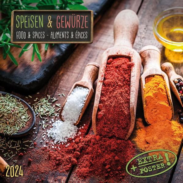 Food & Spices/Speisen und Gewürze 2024: Kalender 2024 (Artwork Edition)