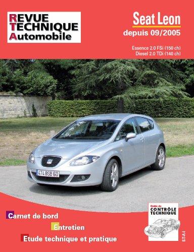 Revue technique automobile, n° B722.6. Seat Leon II depuis 09/05, essence 2.0 FSI/diesel 2 TDI