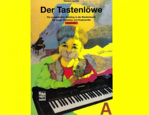 Der Tastenlöwe, Bd.A, Vorstufe: Klavier/Keyboard. Für Kinder ab 5 Jahren