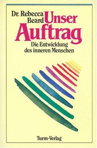 Unser Auftrag. Die Entwicklung des inneren Menschen