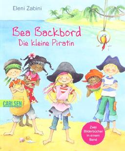 Bea Backbord - Die kleine Piratin: Bilderbuch-Sammelband