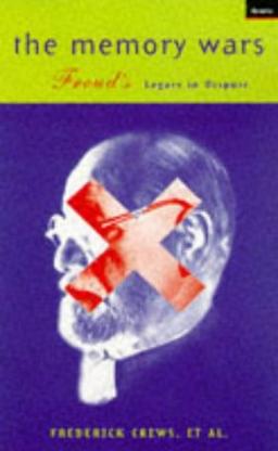 Memory Wars: Freud's Legacy in Dispute