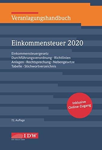 Veranlagungshandbuch Einkommensteuer 2020, 72.A.: Einkommensteuergesetz, Durchführungsverordnung, Richtlinien, Anlagen, Rechtsprechung, Nebengesetze, Tabelle, Stichwortverzeichnis