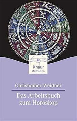 Das Arbeitsbuch zum Horoskop (Knaur. MensSana)