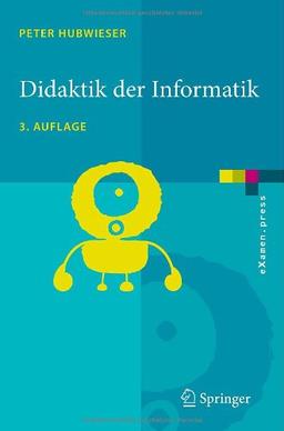 Didaktik der Informatik: Grundlagen, Konzepte, Beispiele