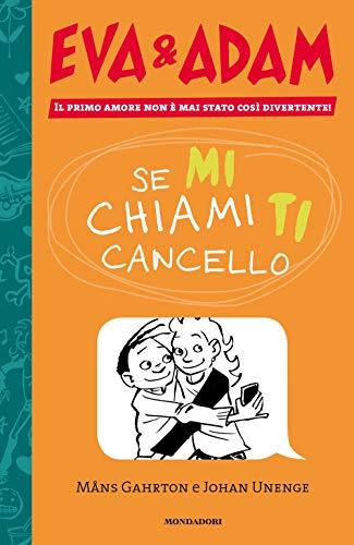 Se mi chiami ti cancello. Eva&Adam (Vol. 2) (I Grandi)