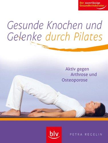 Gesunde Knochen und Gelenke durch Pilates