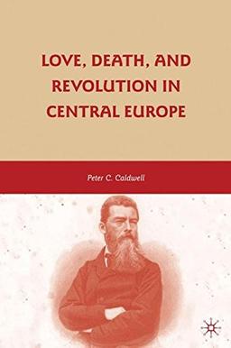 Love, Death, and Revolution in Central Europe: Ludwig Feuerbach, Moses Hess, Louise Dittmar, Richard Wagner