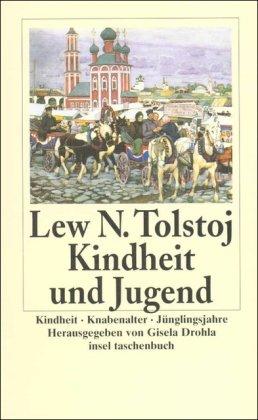 Kindheit. Knabenalter. Jünglingsjahre (insel taschenbuch)