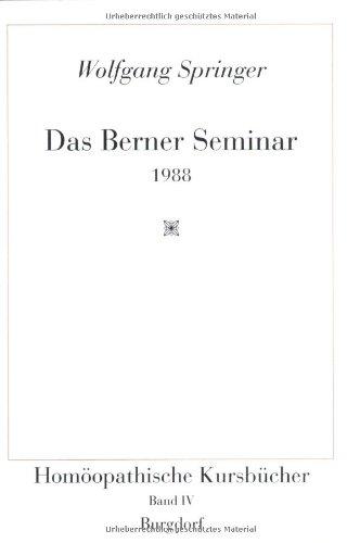 Das Berner Seminar 1988: Homöopathische Kursbücher Band 4