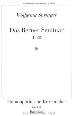 Das Berner Seminar 1988: Homöopathische Kursbücher Band 4