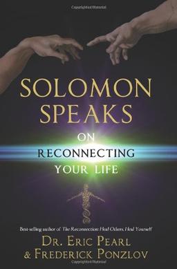 Solomon Speaks on Reconnecting Your Life