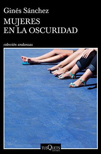 Mujeres en la oscuridad (Andanzas, Band 11)