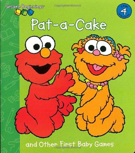 Pat-A-Cake and Other First Baby Games (Sesame Street) (Sesame Beginnings)