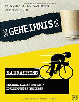 Das Geheimnis des Radfahrens: Trainingsdaten nutzen - Topleistungen erzielen