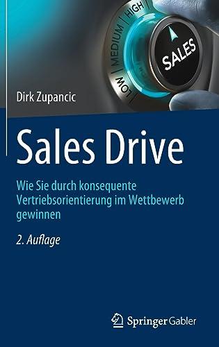 Sales Drive: Wie Sie durch konsequente Vertriebsorientierung im Wettbewerb gewinnen