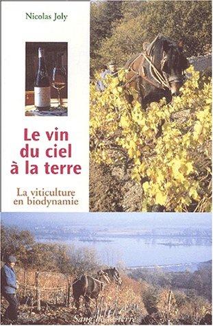 Le vin, du ciel à la terre : la viticulture en biodynamie