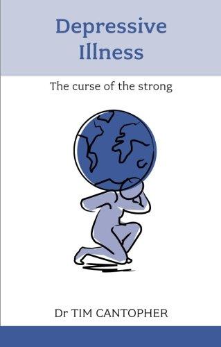 Depressive Illness-The Curse of the Strong