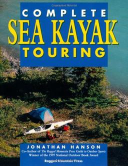 The Complete Guide to Sea Kayak Touring