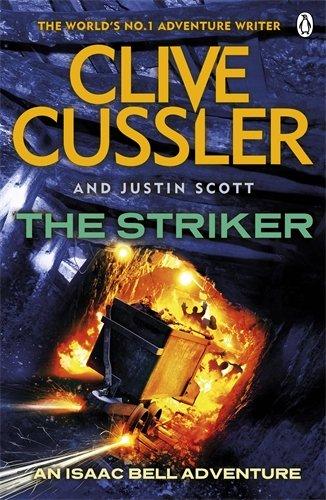 The Striker: Isaac Bell #6 (Isaac Bell Series)