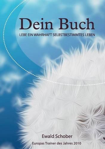 Dein Buch: Lebe ein wahrhaft selbstbestimmtes Leben!