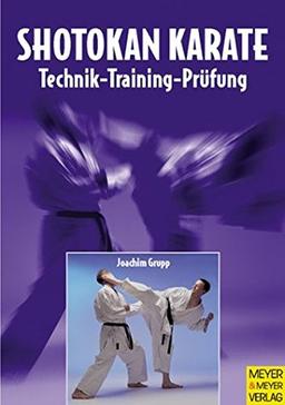 Shotokan Karate - Technik, Training, Prüfung