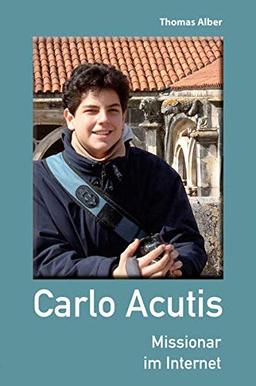 Carlo Acutis: Missionar im Internet