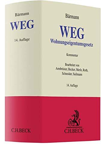 WEG: Gesetz über das Wohnungseigentum und das Dauerwohnrecht (Wohnungseigentumsgesetz)