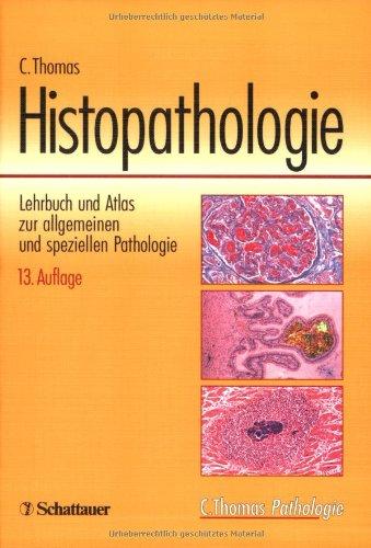 Histopathologie. Lehrbuch und Atlas zur allgemeinen und speziellen Pathologie