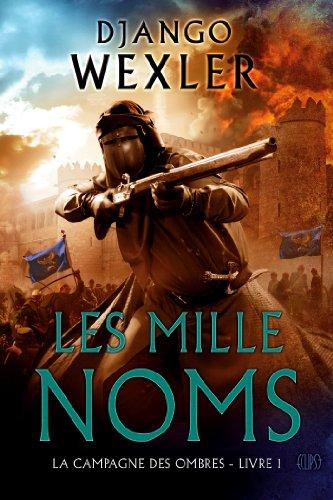 La campagne des ombres. Vol. 1. Les mille noms