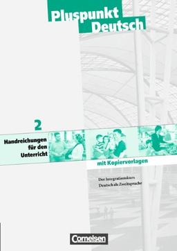 Pluspunkt Deutsch - Bisherige Ausgabe: A2: Gesamtband - Handreichungen für den Unterricht mit Kopiervorlagen