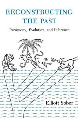 Reconstructing the Past: Parsimony, Evolution and Inference (Bradford Books)