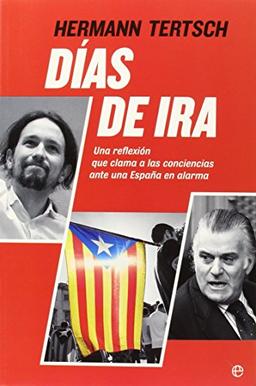 Días de ira : una reflexión que clama a las conciencias ante una España en alarma (Actualidad)