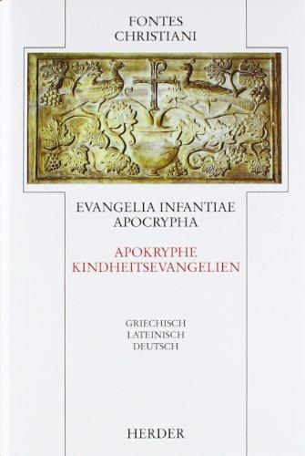 Evangelia infantiae apocrypha = Apokryphe Kindheitsevangelien