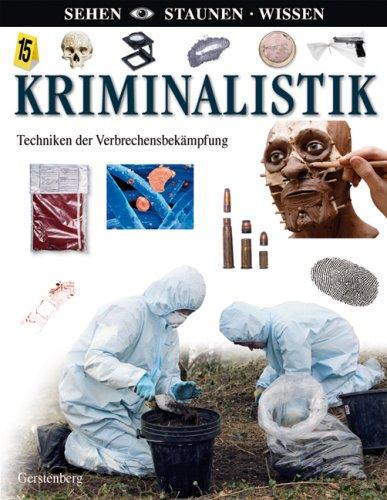 Kriminalistik: Techniken der Verbrechensaufklärung