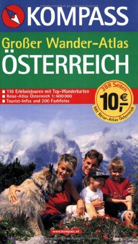 Grosser Wander-Atlas Österreich. 110 Erlebnistouren mit Top-Wanderkarten