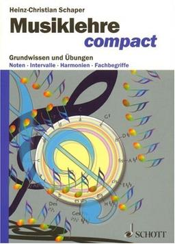 Musiklehre compact: Grundwissen und Übungen: Grundwissen und Übungen. Noten, Intervalle, Harmonien, Fachbegriffe