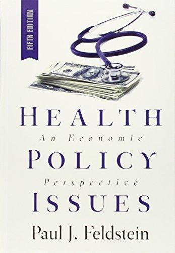 Health Policy Issues: An Economic Persepective