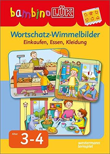 bambinoLÜK-System: bambinoLÜK: Wortschatz-Wimmelbilder: Einkaufen, Essen, Kleidung