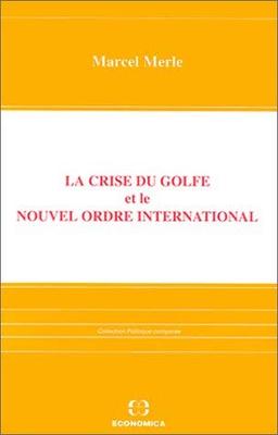 La Crise du Golfe et le nouvel ordre international