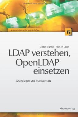 LDAP verstehen, OpenLDAP einsetzen: Grundlagen und Praxiseinsatz