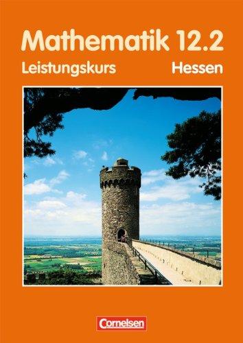 Bigalke/Köhler: Mathematik Sekundarstufe II - Hessen - Bisherige Ausgabe: 12. Schuljahr: 2. Halbjahr - Leistungskurs - Schülerbuch