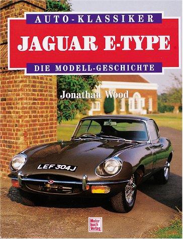 Jaguar E- Type. Die Modell- Geschichte