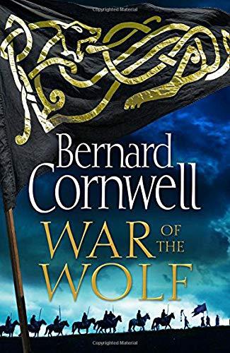 War of the Wolf (The Last Kingdom Series, Band 11)