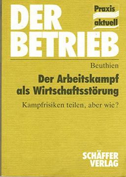 Der Arbeitskampf als Wirtschaftsstörung.